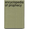 Encyclopedia Of Prophecy door Geoffrey Ashe