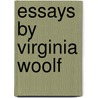 Essays By Virginia Woolf door Virginia Woolfe
