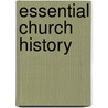 Essential Church History by Adam Murrell