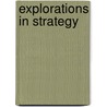 Explorations In Strategy door Colin S. Gray