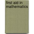 First Aid In Mathematics