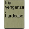 Fria venganza / Hardcase door Dan Simmons