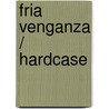 Fria venganza / Hardcase by Dan Simmons