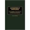 Gatekeepers of Knowledge door Stephen McGinty