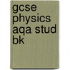 Gcse Physics Aqa Stud Bk door Jim Newall