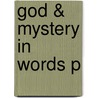 God & Mystery In Words P door David Brown