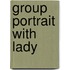 Group Portrait With Lady