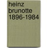 Heinz Brunotte 1896-1984 door Jens Gundlach