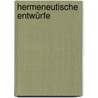 Hermeneutische Entwürfe door Hans G. Gadamer