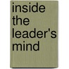 Inside The Leader's Mind door Liz Mellon