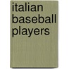 Italian Baseball Players door Not Available