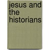 Jesus and the Historians door Alexander J.M. Wedderburn