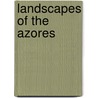 Landscapes of the Azores door Andreas Stieglitz