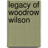 Legacy of Woodrow Wilson