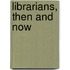 Librarians, Then and Now