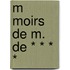 M Moirs de M. de * * * *