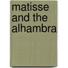 Matisse And The Alhambra door Remi Labrousse