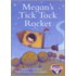 Megan's Tick Tock Rocket