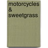 Motorcycles & Sweetgrass by Drew Hayden Taylor