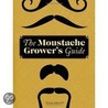 Moustache Grower's Guide by Lucien Edwards