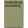 Multicultural Counseling door Aretha Marbley