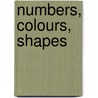 Numbers, Colours, Shapes by Roger Priddy