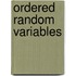 Ordered Random Variables
