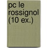 Pc Le Rossignol (10 Ex.) by Rene Magritte