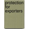 Protection For Exporters door Andreas Dur