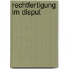 Rechtfertigung im Disput by Ulrich Kühn