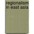 Regionalism in East Asia