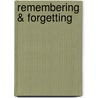 Remembering & Forgetting door Annette France