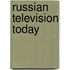Russian Television Today