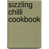 Sizzling Chilli Cookbook by Jenni Fleetwood