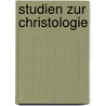 Studien zur Christologie by Martin Hengel
