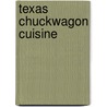 Texas Chuckwagon Cuisine door Evan Moore