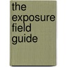 The Exposure Field Guide door Michael Freeman