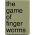 The Game Of Finger Worms