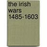 The Irish Wars 1485-1603 door Ian Heath