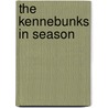 The Kennebunks in Season by Steven Burr