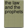 The Law and the Prophets door Stephen B. Chapman