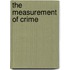 The Measurement Of Crime