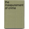 The Measurement Of Crime door Shannan M. Catalano