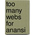 Too Many Webs For Anansi