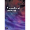 Transcultural Geriatrics door Shahid Anis Khan