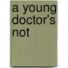 A Young Doctor's Not by Mikhail Bulgakov