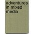 Adventures In Mixed Media