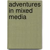 Adventures In Mixed Media door Jane Davies