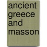 Ancient Greece And Masson by Kyriakos Koutsomallis