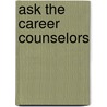 Ask The Career Counselors by Kathy Morris